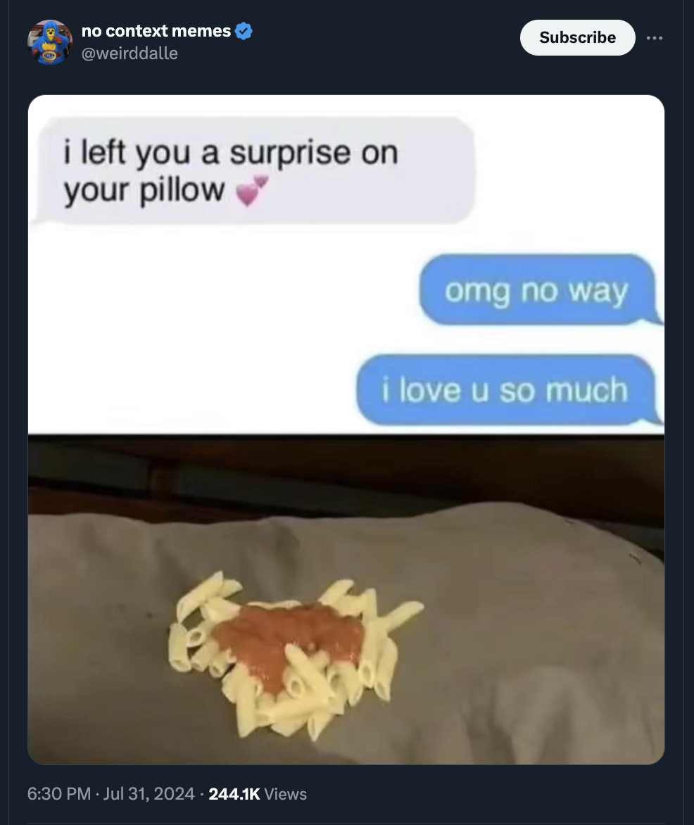 left you a surprise on your pillow - no context memes i left you a surprise on your pillow Views Subscribe omg no way i love u so much